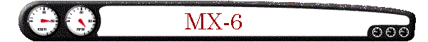 MX-6
