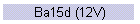 Ba15d (12V)