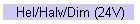 Hel/Halv/Dim (24V)
