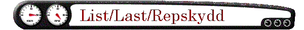 List/Last/Repskydd