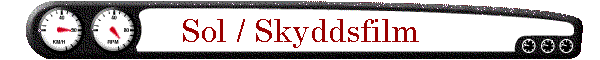 Sol / Skyddsfilm