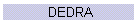 DEDRA