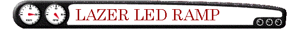 LAZER LED RAMP